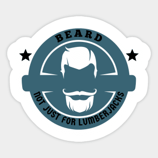 EPIC Beard Not Just for Lumberjacks Sticker